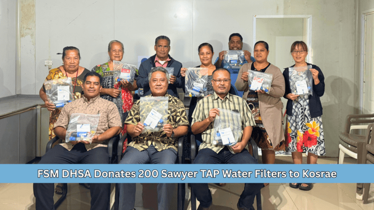 FSM DHSA Donates 200 Sawyer TAP Water Filters to Kosrae